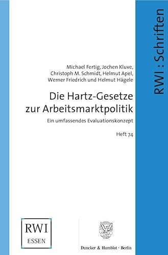 Die Hartz-Gesetze zur Arbeitsmarktpolitik : ein umfassendes Evaluationskonzept.