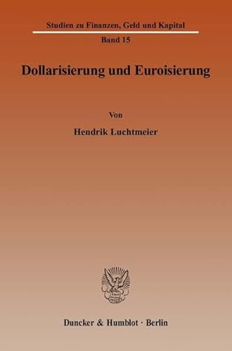 Stock image for Dollarisierung und Euroisierung. for sale by SKULIMA Wiss. Versandbuchhandlung