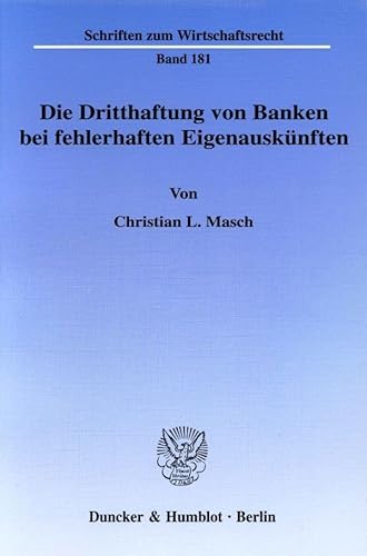 Beispielbild fr Die Dritthaftung von Banken bei fehlerhaften Eigenausknften. zum Verkauf von SKULIMA Wiss. Versandbuchhandlung