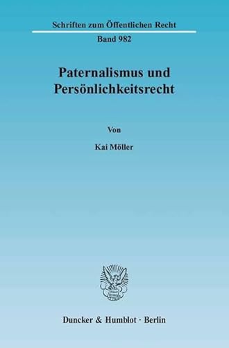 9783428116799: Paternalismus und Persnlichkeitsrecht