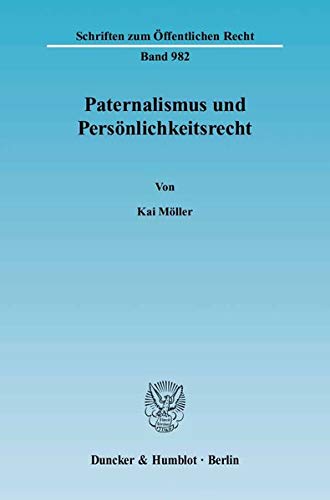 9783428116799: Paternalismus und Persnlichkeitsrecht