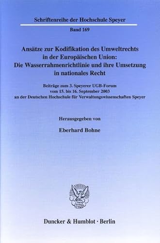 Stock image for Anstze zur Kodifikation des Umweltrechts in der Europischen Union: Die Wasserrahmenrichtlinie und ihre Umsetzung in nationales Recht. for sale by SKULIMA Wiss. Versandbuchhandlung