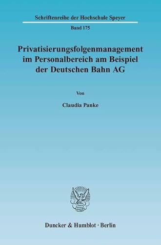 Stock image for Privatisierungsfolgenmanagement im Personalbereich am Beispiel der Deutschen Bahn AG. for sale by SKULIMA Wiss. Versandbuchhandlung