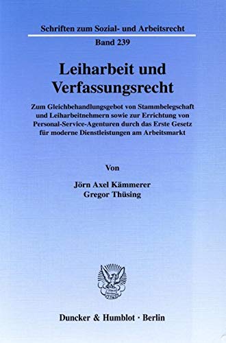 Stock image for Leiharbeit und Verfassungsrecht. for sale by SKULIMA Wiss. Versandbuchhandlung