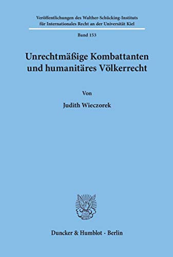 9783428117703: Unrechtmassige Kombattanten Und Humanitares Volkerrecht: 153
