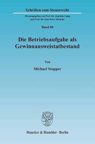 9783428118175: Die Betriebsaufgabe Als Gewinnausweistatbestand