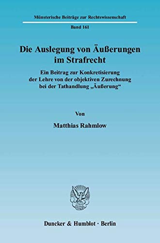 Stock image for Die Auslegung von uerungen im Strafrecht. for sale by SKULIMA Wiss. Versandbuchhandlung