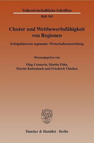 Stock image for Cluster und Wettbewerbsfhigkeit von Regionen: Erfolgsfaktoren regionaler Wirtschaftsentwicklung for sale by medimops