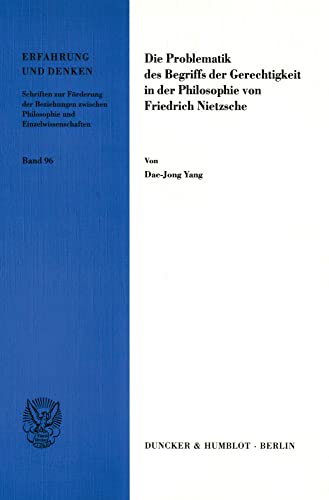 Stock image for Die Problematik des Begriffs der Gerechtigkeit in der Philosophie von Friedrich Nietzsche. for sale by Mller & Grff e.K.