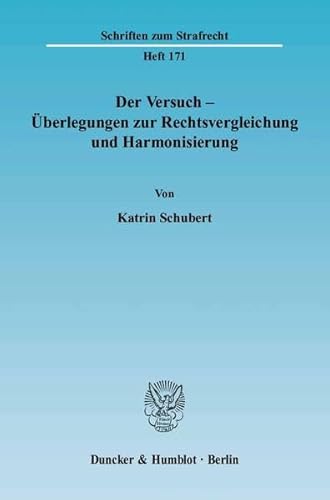 Stock image for Der Versuch - berlegungen zur Rechtsvergleichung und Harmonisierung. for sale by SKULIMA Wiss. Versandbuchhandlung