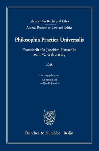 9783428119516: Jahrbuch Fur Recht Und Ethik/ Annual Review of Law and Ethics: Philosophia Practica Universalis. Festschrift Fur Joachim Hruschka Zum 7. Geburtstag