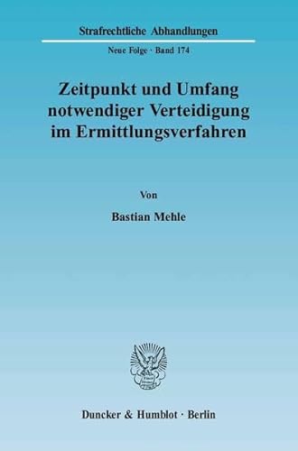 Stock image for Zeitpunkt und Umfang notwendiger Verteidigung im Ermittlungsverfahren. for sale by SKULIMA Wiss. Versandbuchhandlung