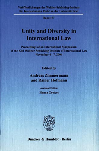 Stock image for Unity and Diversity in International Law.: Proceedings of an International Symposium of the Kiel Walther Schcking Institute of International Law, . Recht an der Universitt Kiel) for sale by medimops