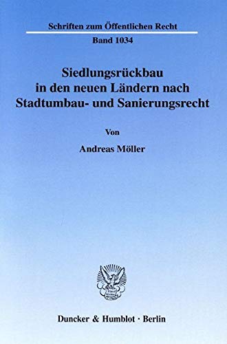 Stock image for Siedlungsrckbau in den neuen Lndern nach Stadtumbau- und Sanierungsrecht. for sale by SKULIMA Wiss. Versandbuchhandlung