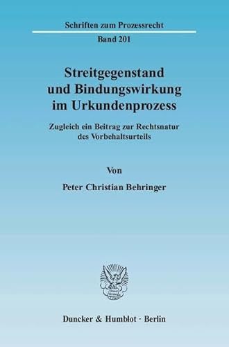 Stock image for Streitgegenstand und Bindungswirkung im Urkundenprozess. for sale by SKULIMA Wiss. Versandbuchhandlung