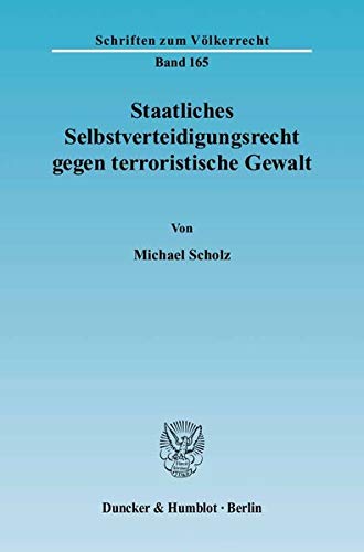 Beispielbild fr Staatliches Selbstverteidigungsrecht gegen terroristische Gewalt. zum Verkauf von Kloof Booksellers & Scientia Verlag