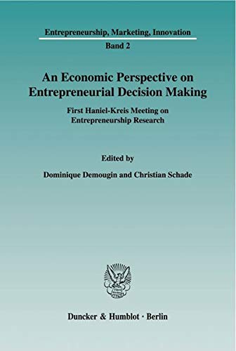 9783428121861: An N Economic Perspective on Entrepreneurial Decision Making: First Haniel-Kreis Meeting on Entrepreneurship Research