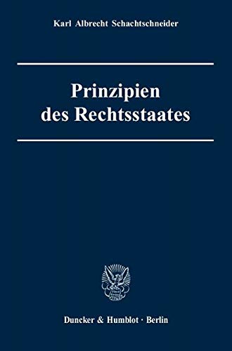 9783428122066: Schachtschneider: Prinzipien d. Rechtsstaates