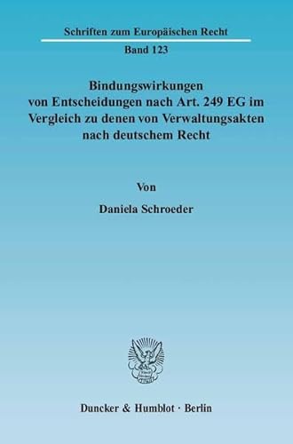 9783428122110: Bindungswirkungen Von Entscheidungen Nach Art. 249 Eg Im Vergleich Zu Denen Von Verwaltungsakten Nach Deutschem Recht