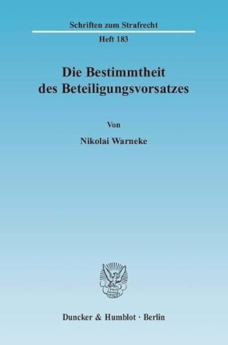 9783428122387: Die Bestimmtheit Des Beteiligungsvorsatzes: 183 (Schriften Zum Strafrecht)