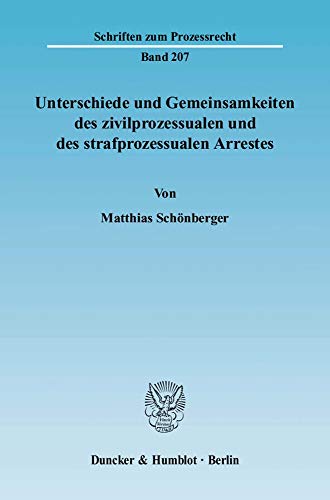 9783428122707: Unterschiede Und Gemeinsamkeiten Des Zivilprozessualen Und Des Strafprozessualen Arrestes