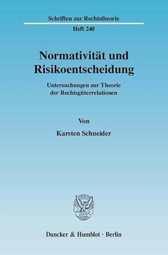 Beispielbild fr Normativitt und Risikoentscheidung. zum Verkauf von SKULIMA Wiss. Versandbuchhandlung