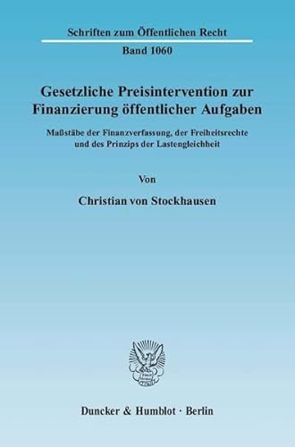 Stock image for Gesetzliche Preisintervention zur Finanzierung ffentlicher Aufgaben. for sale by SKULIMA Wiss. Versandbuchhandlung