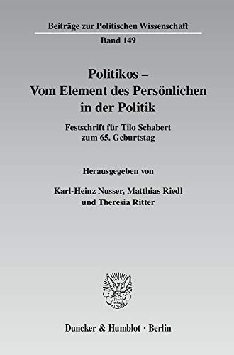 Stock image for Politikos - Vom Element des Persnlichen in der Politik. for sale by SKULIMA Wiss. Versandbuchhandlung