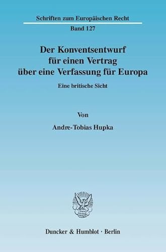 9783428123919: Der Konventsentwurf Fur Einen Vertrag Uber Eine Verfassung Fur Europa: Eine Britische Sicht