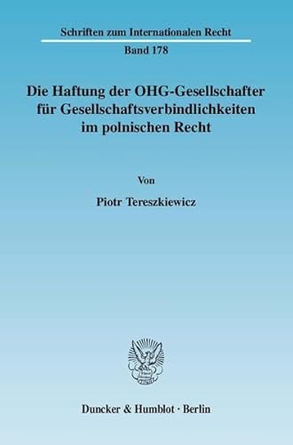 9783428123988: Die Haftung der OHG-Gesellschafter fr Gesellschaftsverbindlichkeiten im polnischen Recht (Schriften Zum Internationalen Recht, 178)