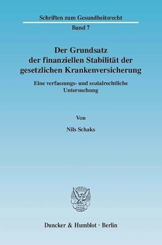 Stock image for Der Grundsatz der finanziellen Stabilitt der gesetzlichen Krankenversicherung. for sale by SKULIMA Wiss. Versandbuchhandlung