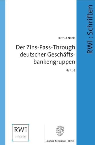 9783428124077: Der Zins-Pass-Through Deutscher Geschaftsbankengruppen: 78 (Schriften Des Rheinisch-Westfalischen Instituts Fur Wirtschaftsforschung)