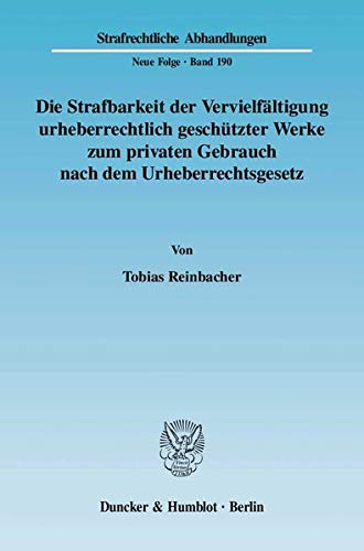 9783428124312: Reinbacher: Vervielfltig. urheberrechtl. gesch. Werke (Strafrechtliche Abhandlungen, 190)
