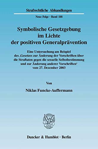 Stock image for Symbolische Gesetzgebung im Lichte der positiven Generalprvention. for sale by SKULIMA Wiss. Versandbuchhandlung