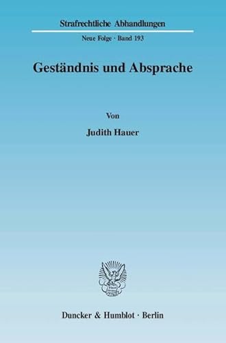 Beispielbild fr Gestandnis Und Absprache: 193 (Strafrechtliche Abhandlungen) zum Verkauf von WorldofBooks