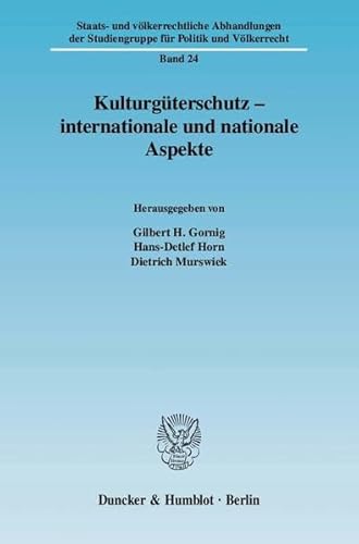 9783428125258: Kulturguterschutz - Internationale Und Nationale Aspekte: 24 (Staats- Und Volkerrechtliche Abhandlungen Der Studiengruppe)