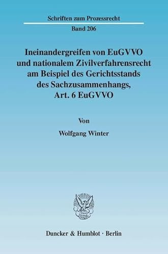 Beispielbild fr Ineinandergreifen von EuGVVO und nationalem Zivilverfahrensrecht am Beispiel des Gerichtsstands des Sachzusammenhangs, Art. 6 EuGVVO. zum Verkauf von SKULIMA Wiss. Versandbuchhandlung