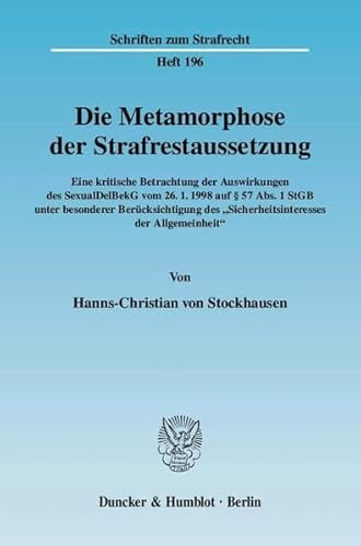 Die Metamorphose der Strafrestaussetzung.