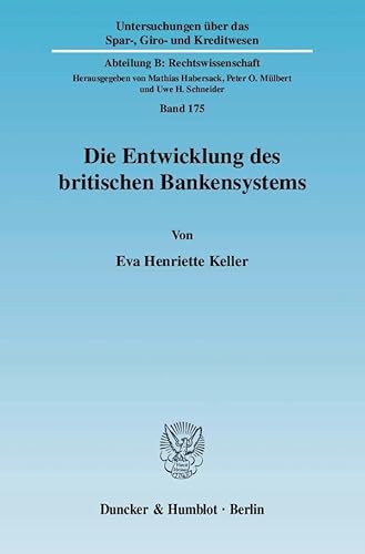 Stock image for Die Entwicklung des britischen Bankensystems. for sale by Antiquariat  Werner Haschtmann