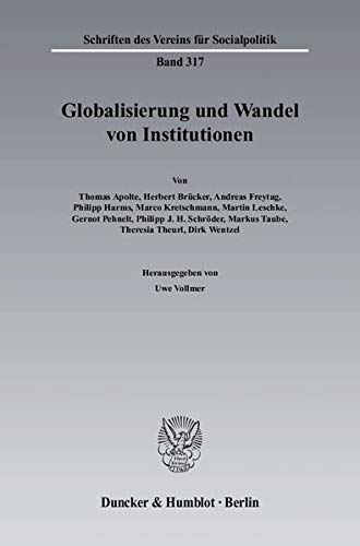 9783428126293: Globalisierung Und Wandel Von Institutionen (Schriften Des Vereins Fur Socialpolitik, 317)