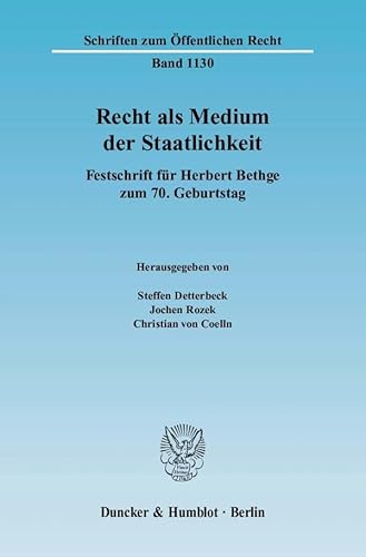 Stock image for der Staatlichkeit. Festschrift fr Herbert Bethge zum 70. Geburtstag. Hrsg. v. Steffen Detterbeck, Jochen Rozek u. Christian von Coelln. for sale by Antiquariat + Verlag Klaus Breinlich