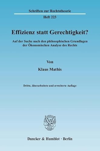 Stock image for Effizienz statt Gerechtigkeit? Auf der Suche nach den philosophischen Grundlagen der konomischen Analyse des Rechts. for sale by Antiquariat im Hufelandhaus GmbH  vormals Lange & Springer