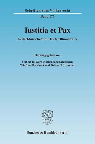 9783428127450: Iustitia Et Pax: Gedachtnisschrift Fur Dieter Blumenwitz (Schriften Zum Volkerrecht, 176)