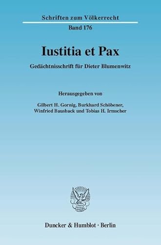 9783428127450: Iustitia Et Pax: Gedachtnisschrift Fur Dieter Blumenwitz (Schriften Zum Volkerrecht, 176)