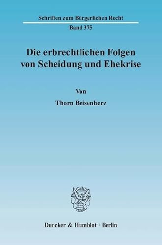 9783428127528: Die Erbrechtlichen Folgen Von Scheidung Und Ehekrise