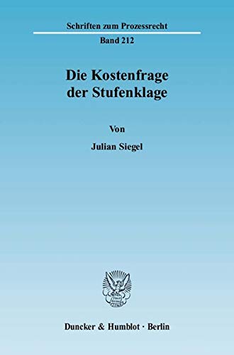 Stock image for Die Kostenfrage der Stufenklage. for sale by SKULIMA Wiss. Versandbuchhandlung