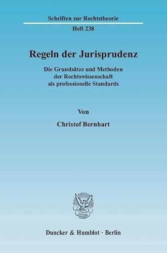 Beispielbild fr Regeln der Jurisprudenz : Die Grundstze und Methoden der Rechtswissenschaft als professionelle Standards zum Verkauf von Buchpark