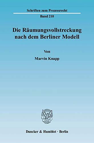 Stock image for Die Rumungsvollstreckung nach dem Berliner Modell. for sale by SKULIMA Wiss. Versandbuchhandlung
