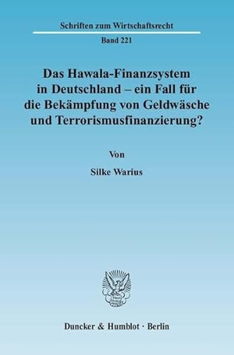 9783428128808: Das Hawala-Finanzsystem in Deutschland - Ein Fall Fur Die Bekampfung Von Geldwasche Und Terrorismusfinanzierung?: Eine Untersuchung Unter Einbeziehung Aufsichtsrechtlicher Und Anderer Gesetzlicher Rahmenbedingungen