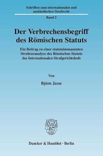 Stock image for Der Verbrechensbegriff des Rmischen Statuts. for sale by SKULIMA Wiss. Versandbuchhandlung